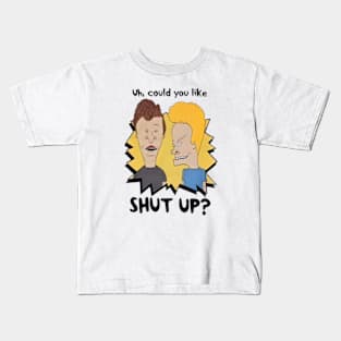 Uh could you like shut up ? Kids T-Shirt